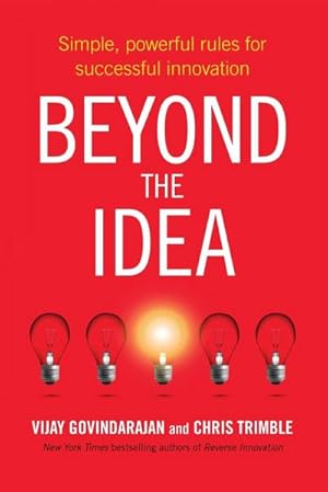 Seller image for Beyond the Idea : Simple, powerful rules for successful innovation for sale by AHA-BUCH GmbH