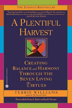 Imagen del vendedor de A Plentiful Harvest : Creating Balance and Harmony Through the Seven Living Virtues a la venta por AHA-BUCH GmbH