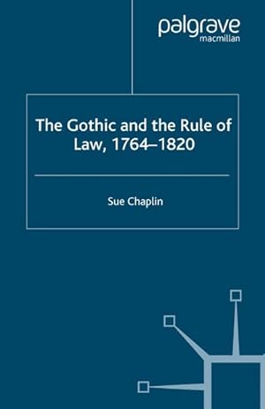 Seller image for The Gothic and the Rule of the Law, 1764-1820 for sale by AHA-BUCH GmbH