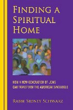Seller image for Finding a Spiritual Home : How a New Generation of Jews Can Transform the American Synagogue for sale by AHA-BUCH GmbH
