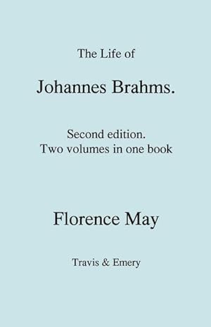 Immagine del venditore per The Life of Johannes Brahms. Second edition, revised. (Volumes 1 and 2 in one book). (First published 1948). venduto da AHA-BUCH GmbH