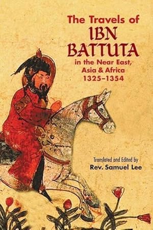 Bild des Verkufers fr The Travels of IBN Battuta : In the Near East, Asia and Africa, 1325-1354 zum Verkauf von AHA-BUCH GmbH