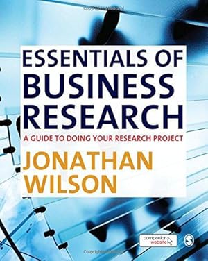 Imagen del vendedor de Essentials of Business Research: A Guide to Doing Your Research Project a la venta por WeBuyBooks