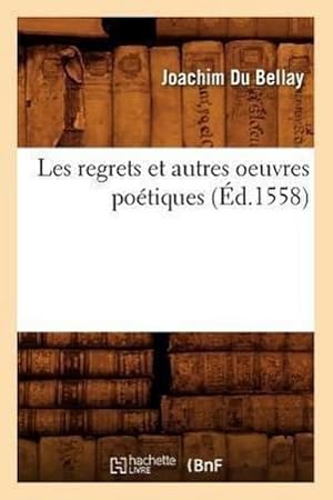 Seller image for Les Regrets Et Autres Oeuvres Potiques (d.1558) for sale by AHA-BUCH GmbH