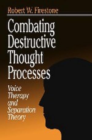 Imagen del vendedor de Combating Destructive Thought Processes : Voice Therapy and Separation Theory a la venta por AHA-BUCH GmbH