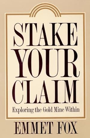 Bild des Verkufers fr Stake Your Claim : Exploring the Gold Mine Within zum Verkauf von AHA-BUCH GmbH