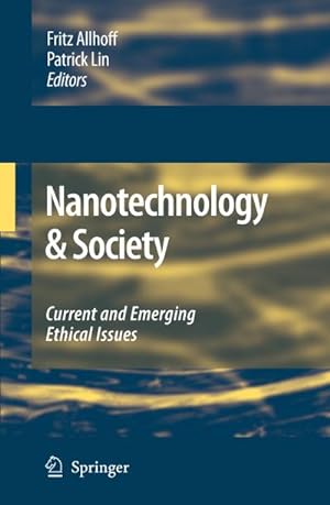 Bild des Verkufers fr Nanotechnology & Society : Current and Emerging Ethical Issues zum Verkauf von AHA-BUCH GmbH