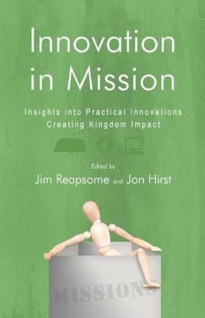 Image du vendeur pour Innovation in Mission : Insights Into Practical Innovations Creating Kingdom Impact mis en vente par AHA-BUCH GmbH