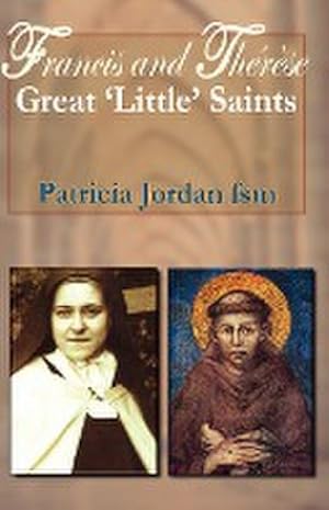 Bild des Verkufers fr Francis and Therese : Great 'Little' Saints zum Verkauf von AHA-BUCH GmbH