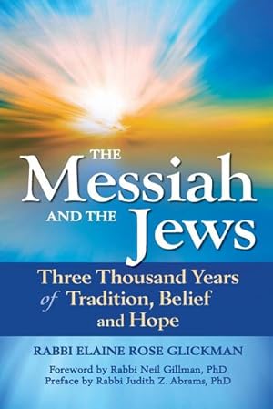 Seller image for The Messiah and the Jews : Three Thousand Years of Tradition, Belief and Hope for sale by AHA-BUCH GmbH