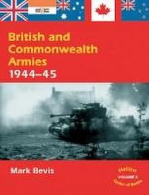 Bild des Verkufers fr British and Commonwealth Armies 1944-45 : Volume 2 zum Verkauf von AHA-BUCH GmbH