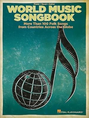 Bild des Verkufers fr World Music Songbook: More Than 100 Folk Songs from Countries Across the Globe zum Verkauf von AHA-BUCH GmbH