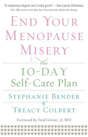 Seller image for End Your Menopause Misery : The 10-Day Self-Care Plan (Symptoms, Perimenopause, Hormone Replacement Therapy) for sale by AHA-BUCH GmbH