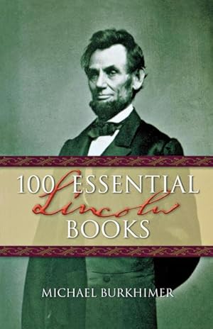 Seller image for 100 Essential Lincoln Books for sale by AHA-BUCH GmbH