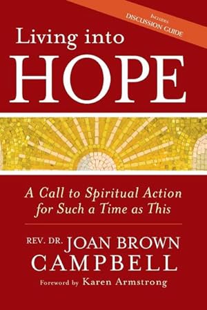 Seller image for Living into Hope : A Call to Spiritual Action for Such a Time as This for sale by AHA-BUCH GmbH
