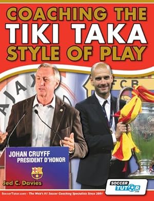 Imagen del vendedor de Coaching the Tiki Taka Style of Play a la venta por AHA-BUCH GmbH