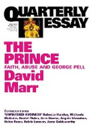 Seller image for Quarterly Essay 51 : The Prince: Faith, Abuse and George Pell for sale by AHA-BUCH GmbH