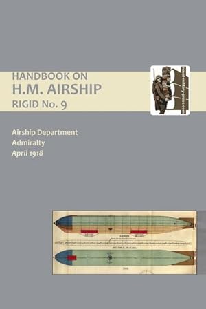 Image du vendeur pour HANDBOOK ON H.M. AIRSHIP, RIGID NO. 9 mis en vente par AHA-BUCH GmbH