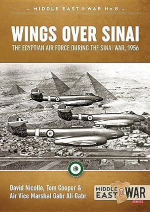 Bild des Verkufers fr Wings Over Sinai : The Egyptian Air Force During the Sinai War, 1956 zum Verkauf von AHA-BUCH GmbH