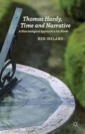 Image du vendeur pour Thomas Hardy, Time and Narrative : A Narratological Approach to His Novels mis en vente par AHA-BUCH GmbH