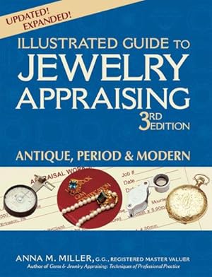 Bild des Verkufers fr Illustrated Guide to Jewelry Appraising (3rd Edition) : Antique, Period & Modern zum Verkauf von AHA-BUCH GmbH