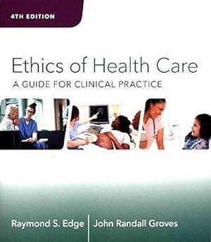 Seller image for Ethics of Health Care : A Guide for Clinical Practice for sale by AHA-BUCH GmbH