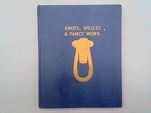 Imagen del vendedor de Knots, Splices & Fancy Work a la venta por Goldstone Rare Books
