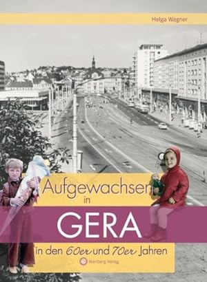 Seller image for Aufgewachsen in Gera in den 60er und 70er Jahren for sale by Smartbuy