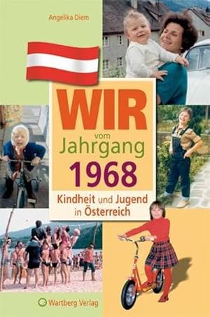 Bild des Verkufers fr Wir vom Jahrgang 1968 - Kindheit und Jugend in sterreich zum Verkauf von Smartbuy