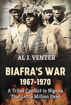 Immagine del venditore per Biafra's War 1967-1970: A Tribal Conflict in Nigeria That Left a Million Dead venduto da AHA-BUCH GmbH