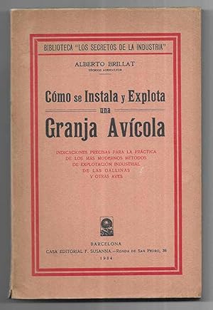 Granja Avícola, Cómo se Instala y Explota. 1934 Biblioteca " Los Secretos de la Industria "