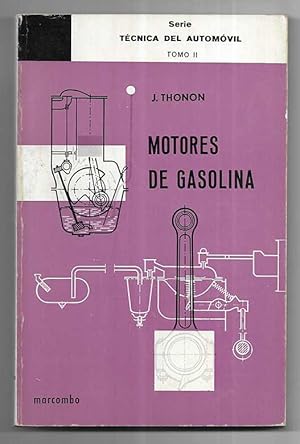 Motores de Gasolina. Serie Técnica del Automóvil. tomo II