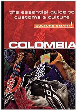 Bild des Verkufers fr Colombia - Culture Smart! The Essential Guide to Customs & Culture zum Verkauf von Smartbuy