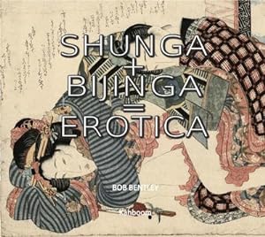 Immagine del venditore per Shunga + Bijinga : The Art of Japan venduto da AHA-BUCH GmbH