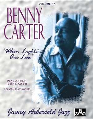 Seller image for Jamey Aebersold Jazz -- Benny Carter, Vol 87 : When Lights Are Low, Book & Online Audio for sale by AHA-BUCH GmbH