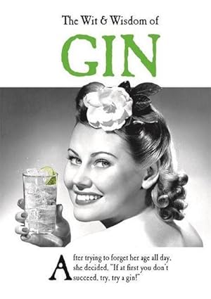 Bild des Verkufers fr The Wit and Wisdom of Gin : the perfect Mother's Day gift from the BESTSELLING Greetings Cards Emotional Rescue zum Verkauf von Smartbuy