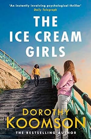 Immagine del venditore per The Ice Cream Girls: a gripping psychological thriller from the bestselling author venduto da WeBuyBooks