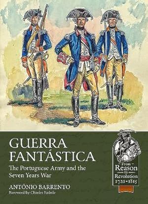 Bild des Verkufers fr Guerra Fantastica: The Portuguese Army in the Seven Years War zum Verkauf von AHA-BUCH GmbH