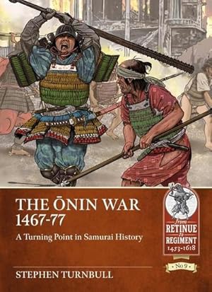 Bild des Verkufers fr The ONin War 1467-77 : A Turning Point in Samurai History zum Verkauf von AHA-BUCH GmbH