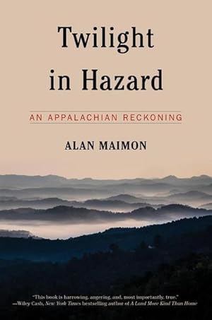 Bild des Verkufers fr Twilight in Hazard: An Appalachian Reckoning zum Verkauf von AHA-BUCH GmbH