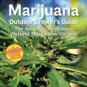 Bild des Verkufers fr Marijuana Outdoor Grower's Guide: The Secrets to Growing a Natural Marijuana Garden zum Verkauf von AHA-BUCH GmbH