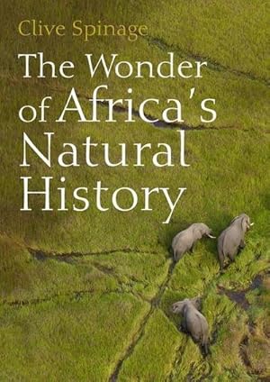 Seller image for The Wonder of Africa's Natural History for sale by AHA-BUCH GmbH