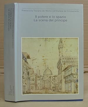 Firenze E La Toscana Dei Medici Nell'Europa Del Cinquecento - Il Potere E Lo Spazio - La Scena De...