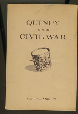 Seller image for QUINCY IN THE CIVIL WAR for sale by Daniel Liebert, Bookseller