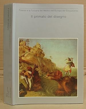 Firenze E La Toscana Dei Medici Nell'Europa Del Cinquecento - Il Primato Del Disegno