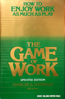 Seller image for The Game Of Work: How To Enjoy Work As Much As Play for sale by Marlowes Books and Music
