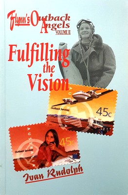 Seller image for Flynn's Outback Angels Volume II: Fulfilling the Vision - World War II to 2002 for sale by Marlowes Books and Music