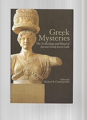 Immagine del venditore per GREEK MYSTERIES: The Archaeology And Ritual Of Ancient Greek Secret Cults venduto da Chris Fessler, Bookseller