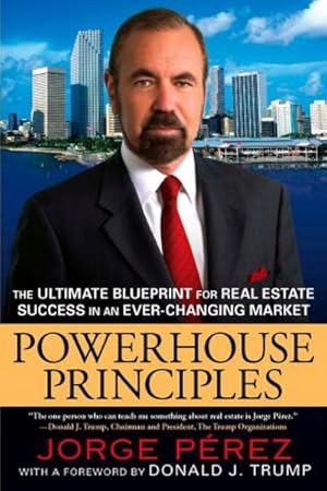 Seller image for Powerhouse Principles : The Ultimate Blueprint for Real Estate Success in an Ever-Changing Market for sale by AHA-BUCH GmbH