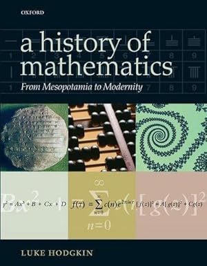 Bild des Verkufers fr A History of Mathematics: From Mesopotamia to Modernity zum Verkauf von AHA-BUCH GmbH